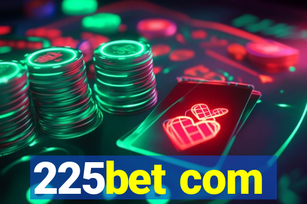 225bet com